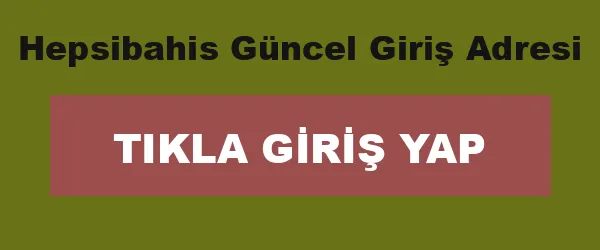 Hepsibahis Güncel Giriş Adresi infografik
